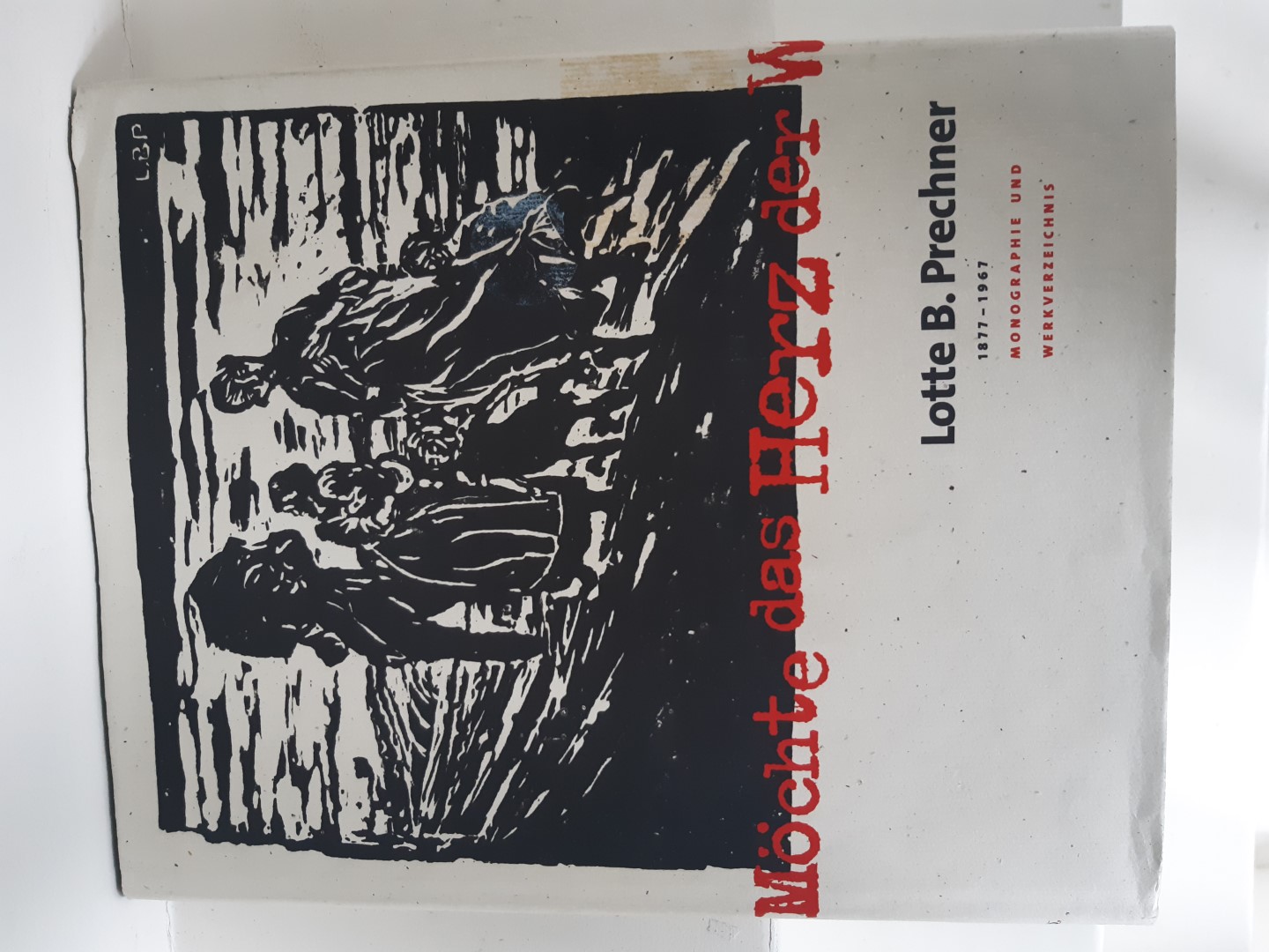 Prechner, Lotte B. - Jochimsen, Margarethe [Et Al.]. - Lotte B. Prechner 1877-1967: Monographie und Werkverzeichnis.
