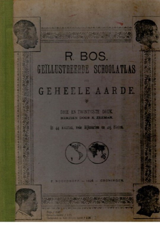 Bos, R.. - Gellustreerde schoolatlas der geheele Aarde.